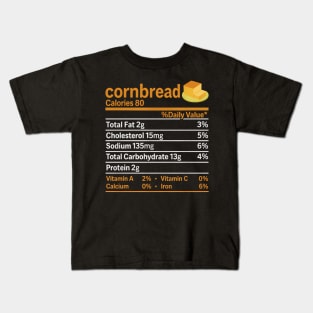 Cornbread Nutrition Food Thanksgiving Kids T-Shirt